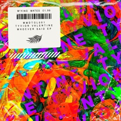 MMDGTL001: Tyvion Valentine "Who Ever Said" EP Snippets