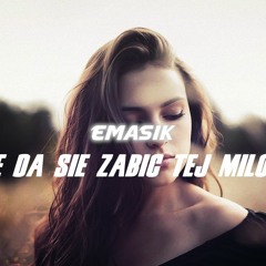 EMASIK - Nie da się zabić tej miłości Bobek REMIX DISCO POLO 2021