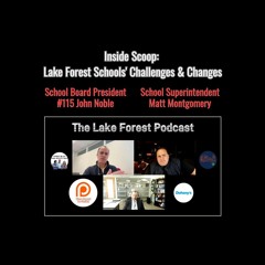 Lake Forest, Illinois Schools: Supt Matt Montgomery & Dist. 115 President John Noble on Key Issues