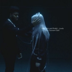 Billie Eilish And Khalid - Lovely (CJ Giovanni Edit)