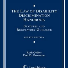 Open PDF Law of Disability Discrimination Handbook: Statutes and Regulatory Guidance by  Ruth Colker