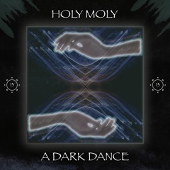 DJ #013 ~ A Dark Dance ➳ by Holy Moly