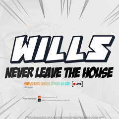 Wills never leave the house - TechHouse Dj Set