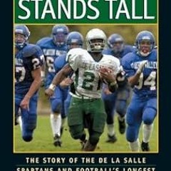 When the Game Stands Tall: The Story of the De La Salle Spartans and Football's Longest Winning