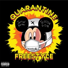 Quarantine Freestyle x Tefflon Dom