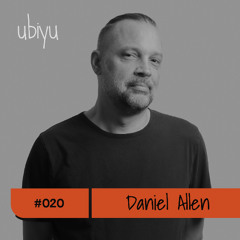 ubiyu Mix Series w/ Daniel Allen 020