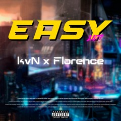 EASY Ft. Florence