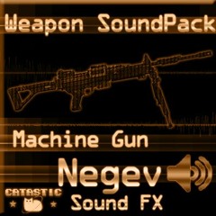 Weapon Sound Pack - Machine Gun: Negev