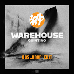 Quintino - Warehouse (OBS Brap Edit)