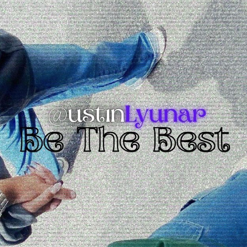 Be The Best Ft Lyunar