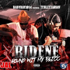 7thlettahsav ft. Babyray1014 - Ridene Round Wit My Blicc