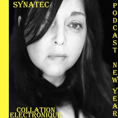 Synatec / Collation Electronique Podcast Spécial New Year (Continuous Mix)