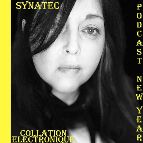 Synatec / Collation Electronique Podcast Spécial New Year (Continuous Mix)
