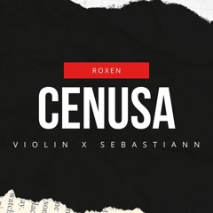 Roxen - Cenusa (Arty Violin x Sebastiann Extended Remix)