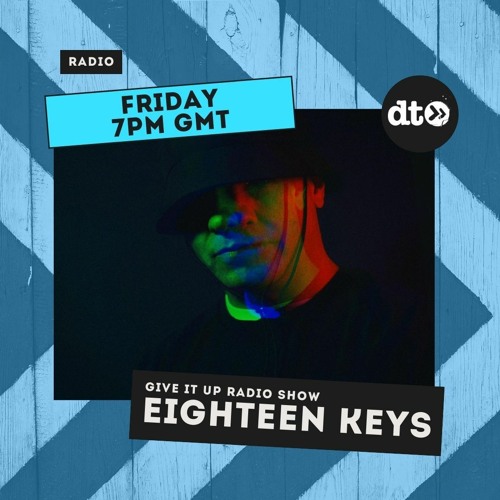 Give it up Radio Show June with Eighteen Keys