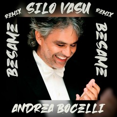 Andrea Bocelli - Besame (Silo Vasu Remix)