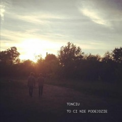 Tonciu - to Jest Nowa Plyta, Nowy Ja