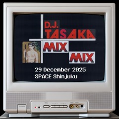 DJ TASAKA 29 December 2025 SPACE Shinjuku