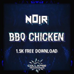 NOIR - BBQ CHICKEN (FREE DOWNLOAD)