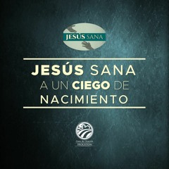 22 | David Guevara | Jesús sana a un ciego de nacimiento | 05/19/23