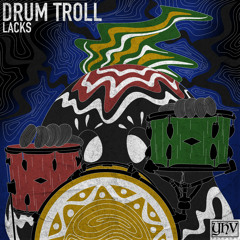 Lacks - Drum Troll (Original Mix)