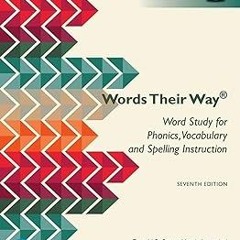 @KINDLE Words Their Way: Word Study for Phonics, Vocabulary, and Spelling Instruction, Global E