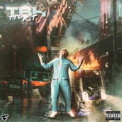 TBH (Prod. Willy Will)