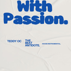 With Passion House beat instrumental.