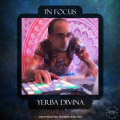 Yerba Divina - Live Set - Brahmasutra in Focus #003