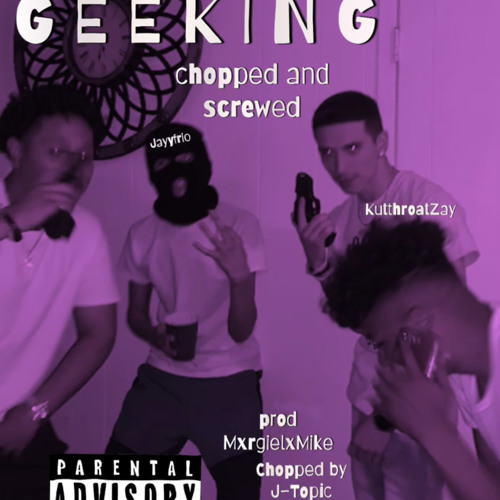 Geeking Slowed N Throwed