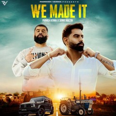 We Made It - parmish Varma x sunny Malton mp3