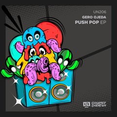 Gero Ojeda - Push Pop (Original Mix) Preview