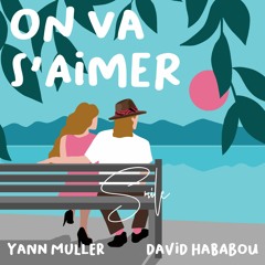 Yann Muller - On Va S'aimer Feat. David Hababou (Radio Mix)