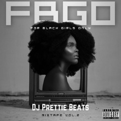 For Black Girls Only Mixtape Vol. 2