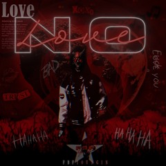 NO LOVE