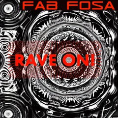 Fab Fosa - Rave ON!
