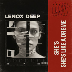Lenox Deep - She's Like a Dream