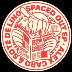 PREMIERE: Alex Caro & Sote De Lino - Spaced Out [Esuoh]