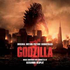 Alexandre Desplat - Godzilla!