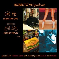 Disques Town podcast: Episode 14: Sean P. & Mudd
