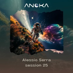 Anoka 25 - Alessio Serra - Anoka Sessions