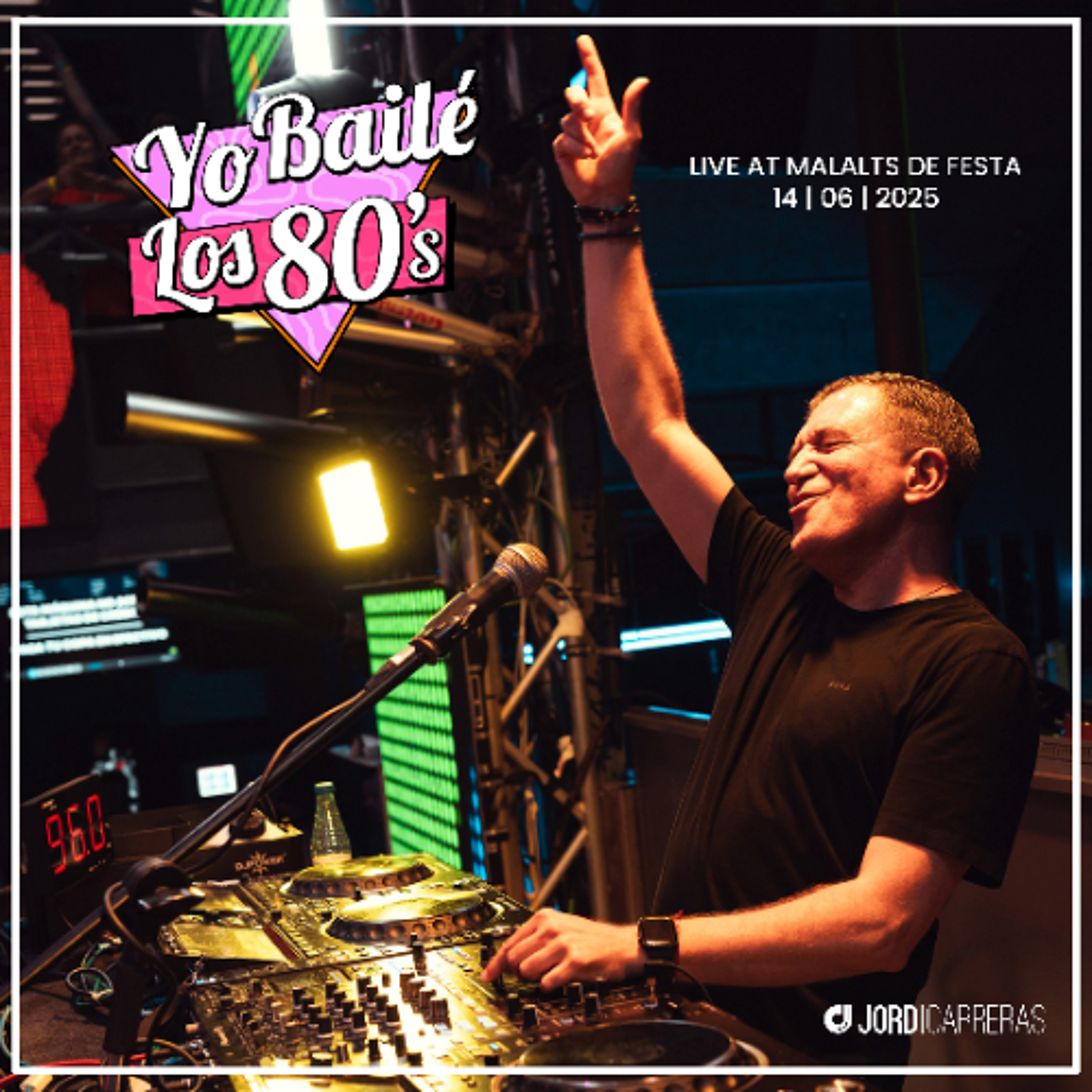 YO BAILÉ LOS 80s  - Mixed Live at Malalts de Festa 14 | 06 | 25