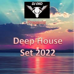 Dj Eko - Deep House Set 2022