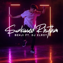 Benji ft. DJ Elroy - Sunkissed Rhythm