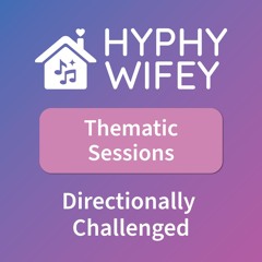 Thematic Sessions: Directionally Challenged – Part 5