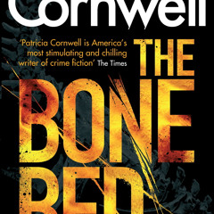 [Read] Online The Bone Bed BY : Patricia Cornwell