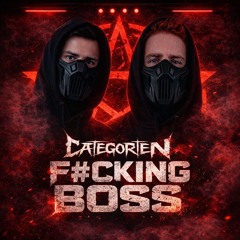 F#cking Boss - CategorieN