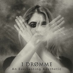 I DRØMME - An Everlasting Aesthetic (Video Link in Description)
