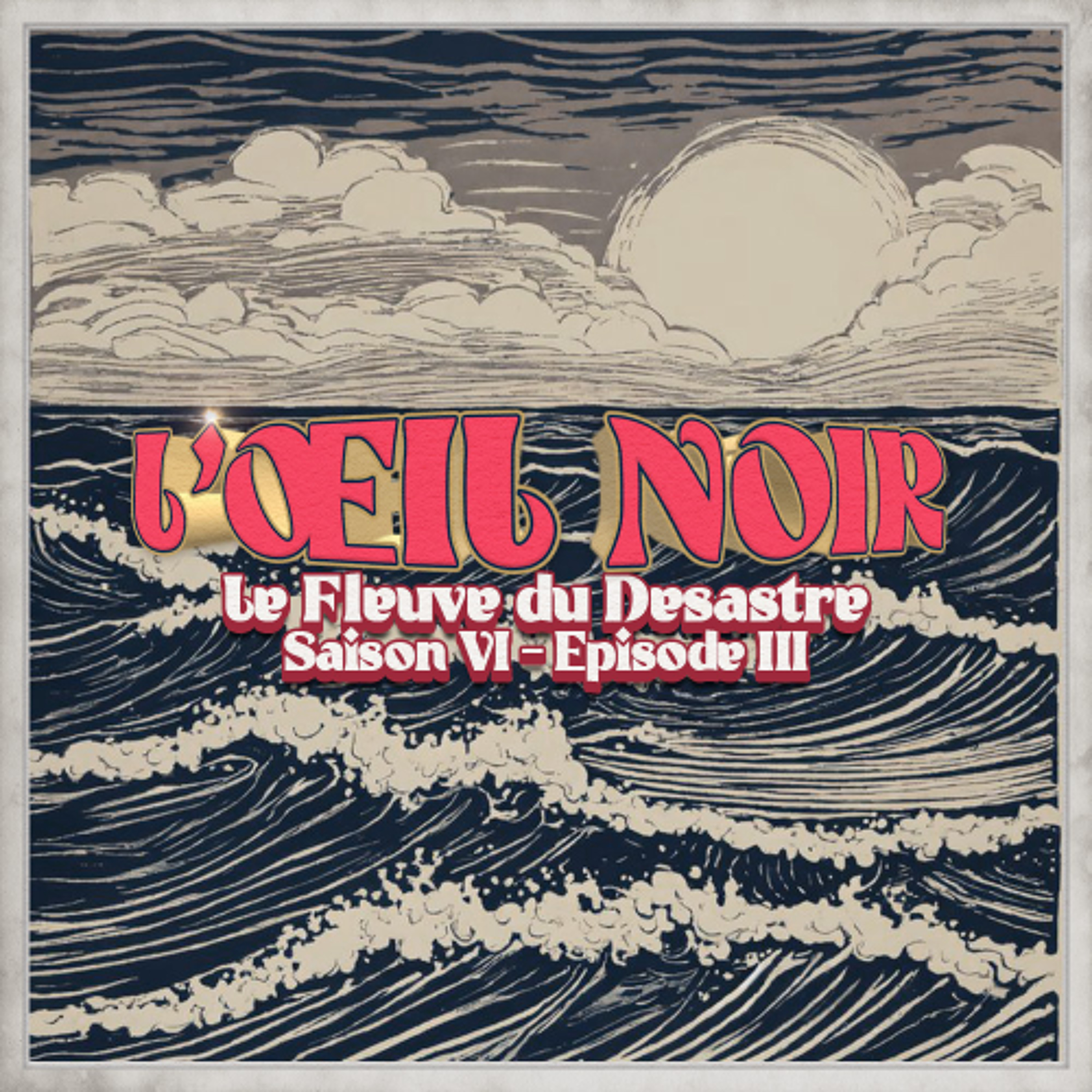 L’Œil Noir: Saison 6 Episode 3