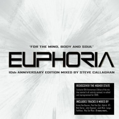 EUPHORIA: For The Mind, Body And Soul [10th Anniversary Edition] Mixed by Steve Callaghan CD2